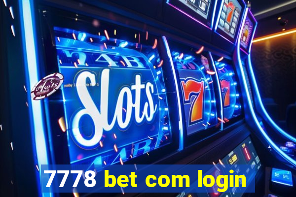 7778 bet com login